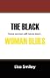 The Black Woman Blues: Some women will never learn..