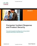 Computer Incident Response and Product Security (Networking Technology: Security)