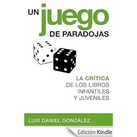 Un juego de paradojas. La cr�tica de los libros infantiles y juveniles