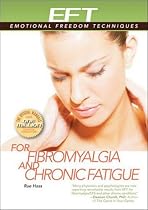 EFT for Fibromyalgia (EFT: Emotional Freedom Techniques)