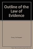 An outline of the law of evidence