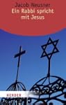 Ein Rabbi spricht mit Jesus: Ein j�di...