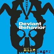 Deviant Behavior | [Mike Sager]