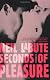 Seconds of Pleasure: Stories (Black Cat Book)