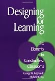 Designing for Learning: Six Elements in Constructivist Classrooms