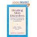 Healing Skin Disorders: Natural Treatments for Dermatological Conditions