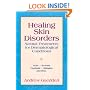 Healing Skin Disorders: Natural Treatments for Dermatological Conditions
