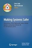 Making systems safer : proceedings of the eighteenth Safety-Critical Systems Symposium, Bristol, UK, 9-11th February 2010