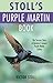 Stoll's Purple Martin Book