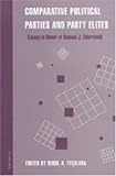Comparative Political Parties and Party Elites: Essays in Honor of Samuel J. Eldersveld