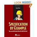 Specification by Example: How Successful Teams Deliver the Right Software