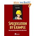Specification by Example: How Successful Teams Deliver the Right Software