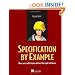 Specification by Example: How Successful Teams Deliver the Right Software