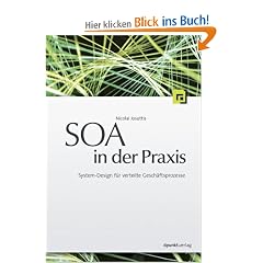 SOA in der Praxis: System-Design f�r verteilte Gesch�ftsprozesse
