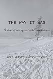 The way it was