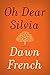 Oh Dear Silvia: A Novel
