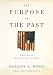 The Purpose of the Past: Reflections on the Uses of History (Audio CD)