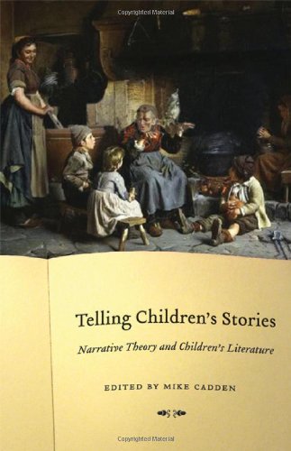 Telling Children's Stories: Narrative Theory and Children's Literature (Frontiers of Narrative)