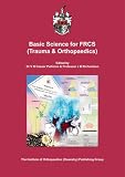 Basic science for FRCS (trauma & orthopaedics) : a teaching manual for FRCS (trauma & orthopaedics) trainees