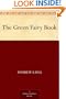 The Green Fairy Book (Andrew Lang's Fairy Books)