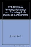 Irish company accounts : regulation and reporting