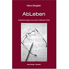AbLeben - Aufzeichnungen aus einer erdfernen Welt