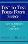 Text to Text Pours Forth Speech: Voices of Scripture in Luke-Acts (Indiana Studies in Biblical Literature)