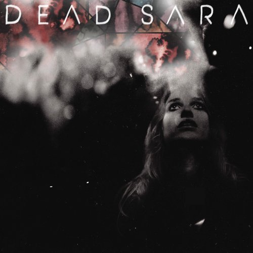 Dead Sara - Dead Sara - Zortam Music
