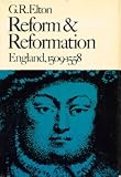 Reform And Reformation--England, 1509-1558