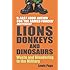 Lions, Donkeys And Dinosaurs: Waste and Blundering in the Military