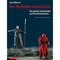 Der illustrierte Opernf�hrer: Die gro�en Komponisten und ihre Meisterwerke. Mit einem Geleitwort von Bryn Terfel