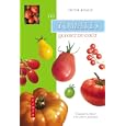 Les tomates qui ont du go�t : Comment les choisir et les cultiver facilement