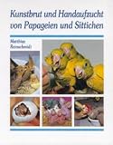 Produkt-Bild: Kunstbrut und Handaufzucht von Papageien und Sittichen