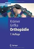 Orthop&auml;die (Springer-Lehrbuch) - J&uuml;rgen Kr&auml;mer, Joachim Grifka