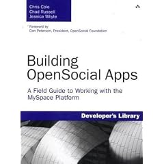 Building OpenSocial Apps: A Field Guide to Working with the MySpace Platform