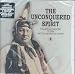 Unconquered Spirit: Chants & Trances