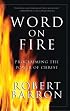 Word on Fire: Proclaiming the Power of Christ