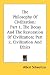 The Philosophy of Civilization 1: The Decay & the Restoration of Civilization; Part 2, Civilization & Ethics (Paperback)