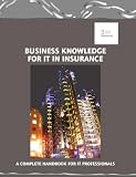 Business Knowledge for IT in Insurance (Bizle Professional Series )