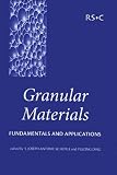 Granular Materials: Fundamentals and Applications
