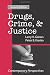 Drugs, Crime, & Justice: Contemporary Perspectives
