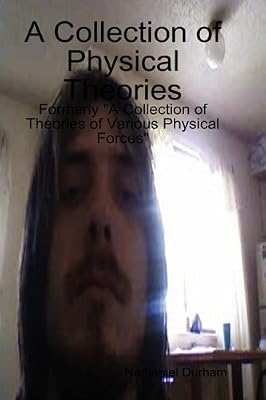 A Collection of Various Physical Theories