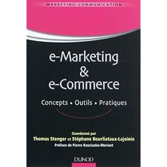 E-marketing & e-commerce - Concepts, outils, pratiques