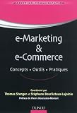 E-marketing & e-commerce - Concepts, outils, pratiques