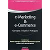 E-marketing & e-commerce - Concepts, outils, pratiques