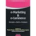 E-marketing & e-commerce - Concepts, outils, pratiques
