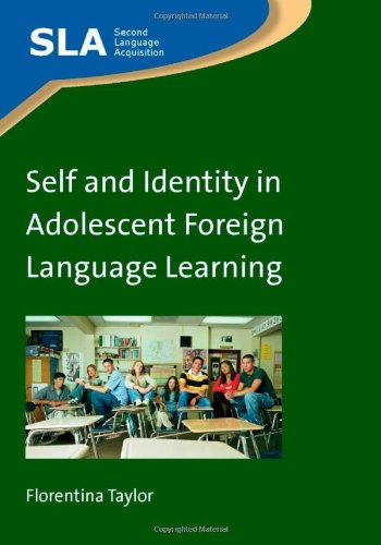 Self and Identity in Adolescent Foreign Language Learning (Second Language Acquisition)