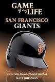Game of My Life: San Francisco Giants