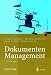 Dokumenten-Management: Vom Imaging zum Business-Dokument (Xpert.Press)