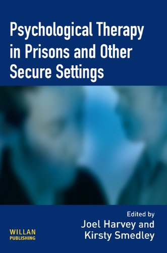 Psychological Therapy in Prisons and Other SettingsFrom Willan Psychological Therapy in Prisons and Other SettingsFrom Willan